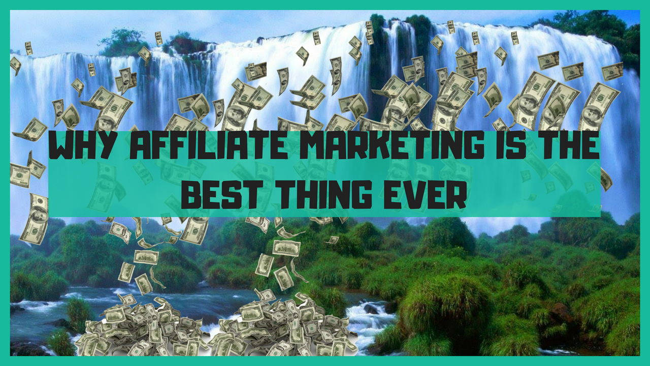 why affiliate marketing is the best