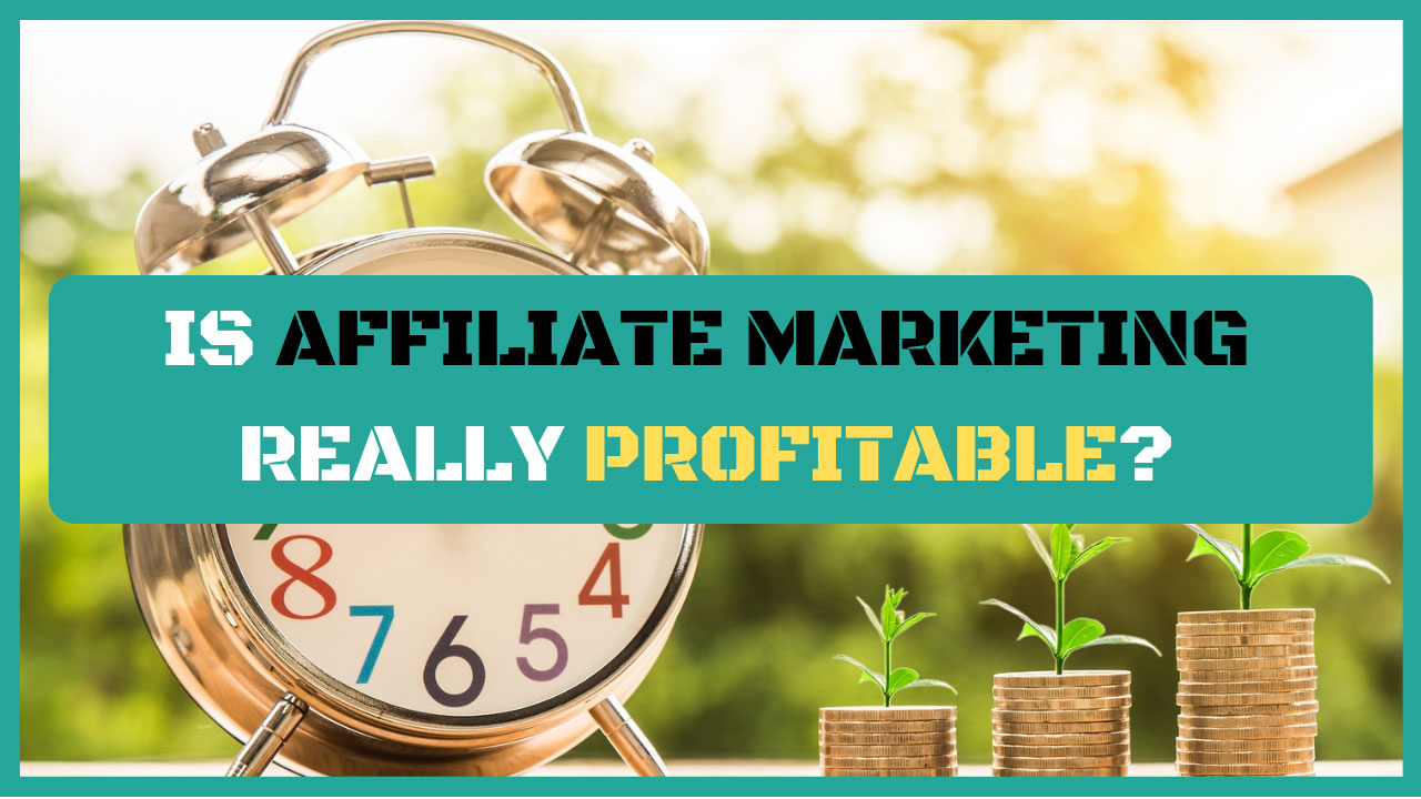 is affiliate marketing really profitable