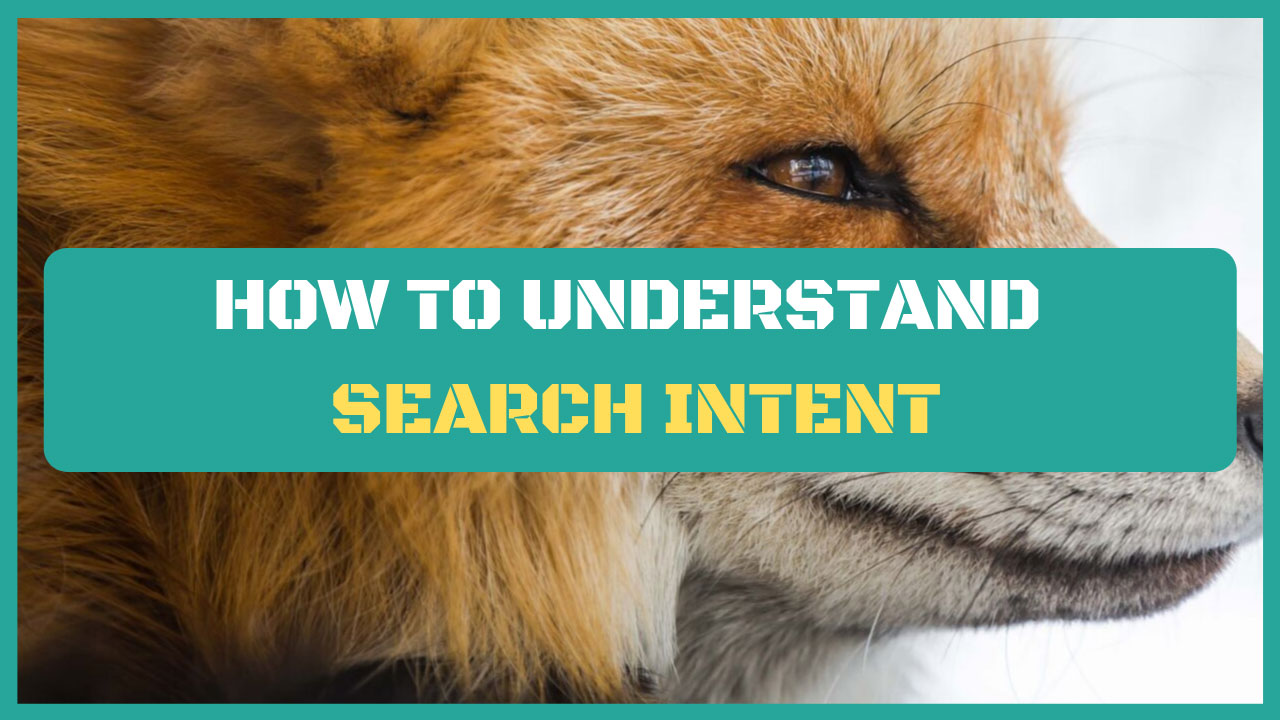 how to understand search intent